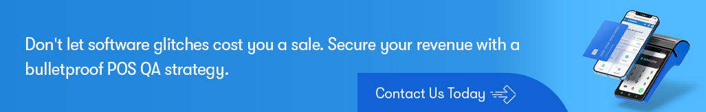 Secure your revenue with a POS QA strategy - Contact us.png